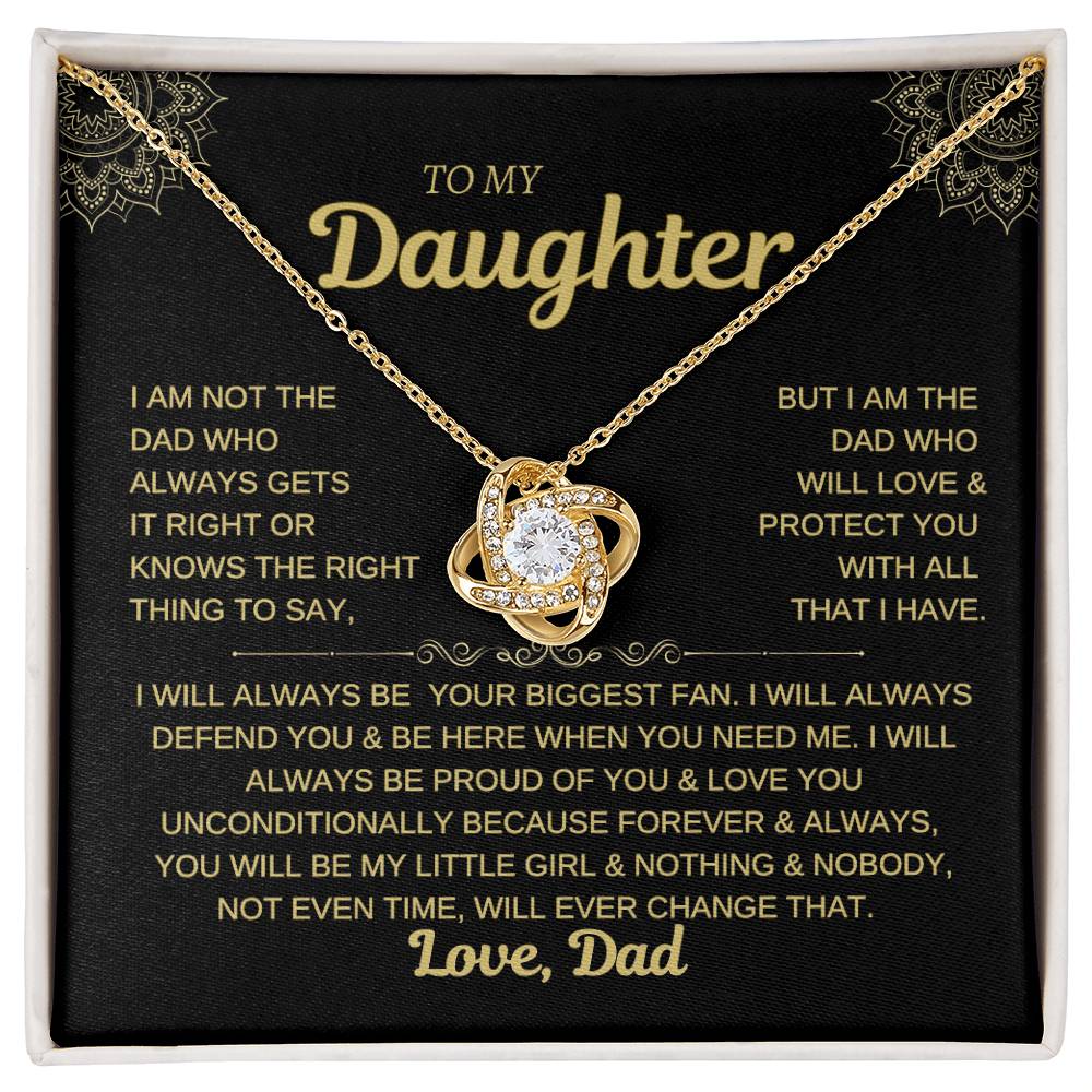 To My Daughter-I WILL ALWAYS BE YOR BIGGEST FAN- LOVE KNOT NECKLACE