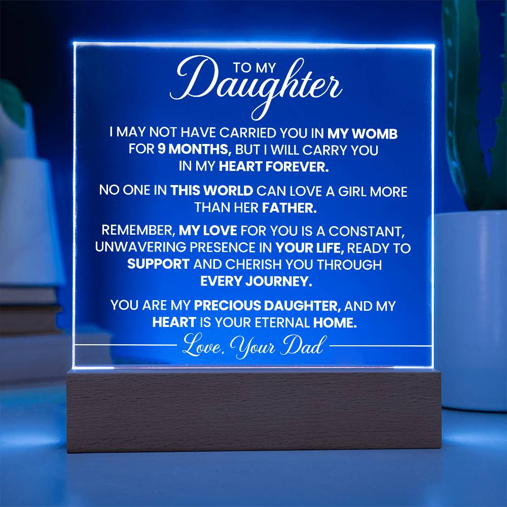 To my DaughterI Acrylic I love you Dad