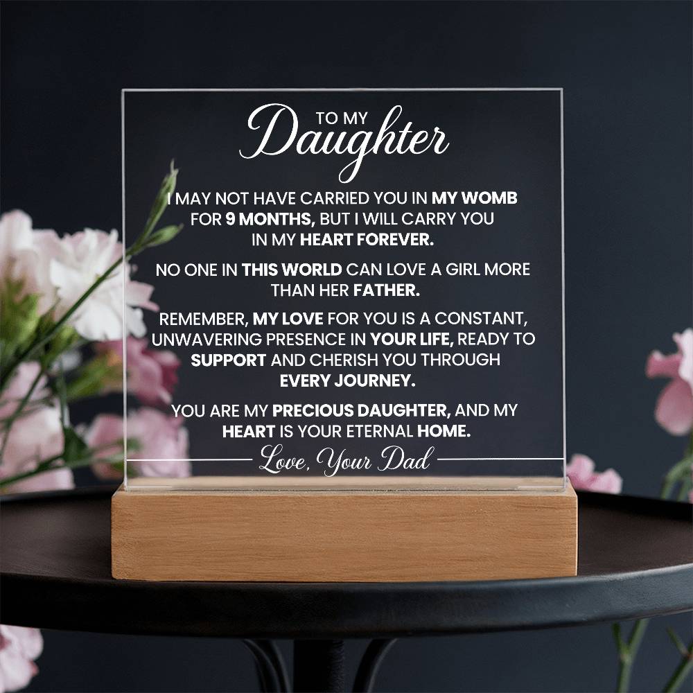 To my DaughterI Acrylic I love you Dad