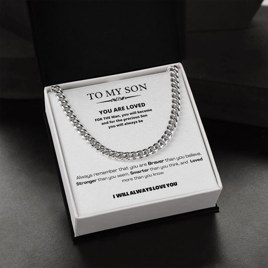 To my Son; You are Loved - Cuban Link Chain