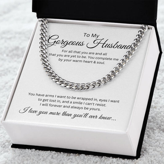To My Gorgeous Husband - Cuban Link Chain