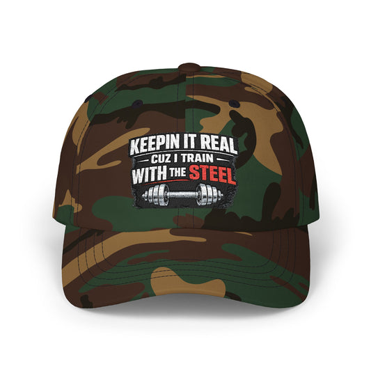 Keepin It Real Dad Cap - "Keepin It Real Cuz I Train With The Steel" Weightlifting Hat