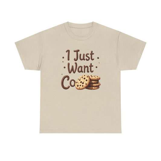 Cookie Lover T‑Shirt – "I Just Want Cookies" Funny Graphic Tee