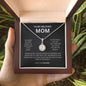 To  my Beloved MomI You are the worldI Eternal Hope Neckclace