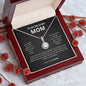 To  my Beloved MomI You are the worldI Eternal Hope Neckclace