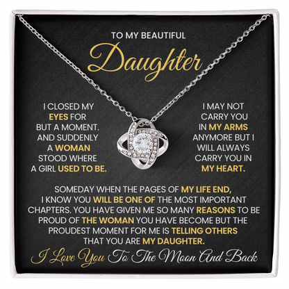 To My Beautiful Daughter-I closed my eyes for but a moment / Love Knot Necklace