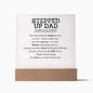 Stepped up Dad acrylic square plaque