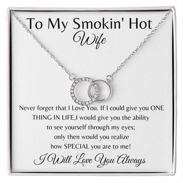 To My Smokin' Hot Wife - Perfect Pair