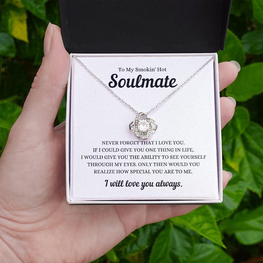TO MY SMOKIN' HOT SOULMATE - Love Knot