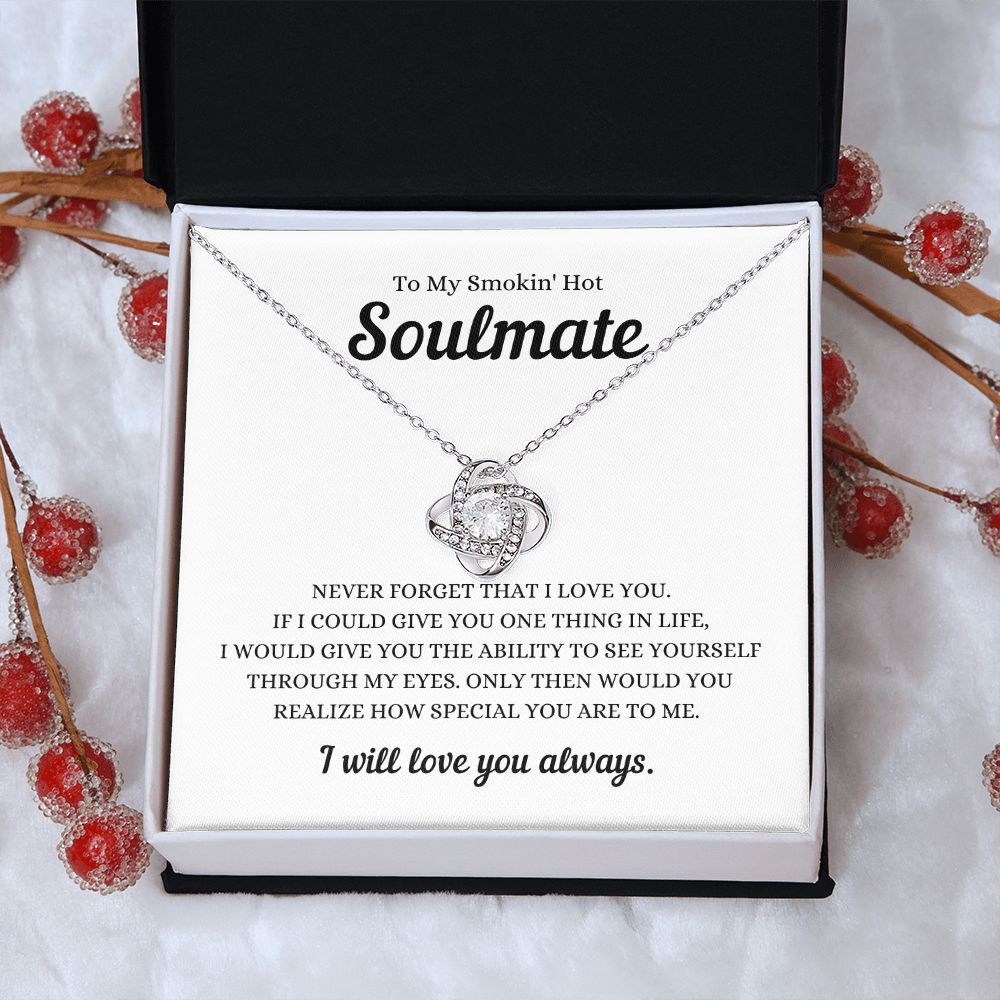 TO MY SMOKIN' HOT SOULMATE - Love Knot