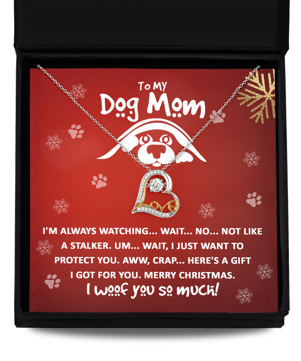 Dog Mom I Woof You